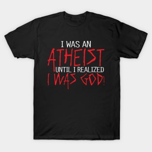 atheist quotes T-Shirt